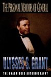 The Personal Memoirs of General Ulysses S. Grant