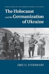 The Holocaust and the Germanization of Ukraine