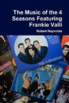 The Music of the 4  Seasons Featuring Frankie Valli