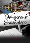 Dangerous Encounters