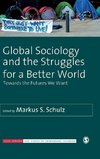 Global Sociology and the Struggles for a Better World