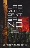 Lab Rats Can't Say No