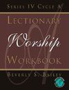 Lectionary Worship Workbook, Series IV, Cycle a