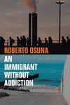 An Immigrant Without Addiction