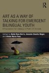 Art as a Way of Talking for Emergent Bilingual Youth