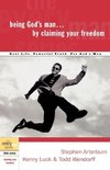 Being God's Man by Claiming Your Freedom