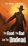 The Good the Bad and the Undead