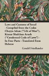 Laws and Customs of Israel - Compiled from the Codes Chayya Adam (