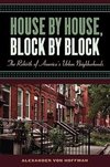 Hoffman, A: House by House, Block by Block