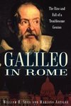 Shea, W: Galileo in Rome