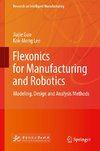 Flexonics for Manufacturing and Robotics