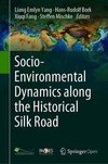 Socio-Environmental Dynamics along the Historical Silk Road