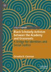 Black Scholarly Activism between the Academy and Grassroots