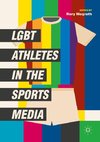 LGBT Athletes in the Sports Media