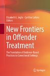 New Frontiers in Offender Treatment