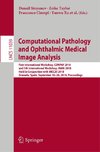 Computational Pathology and Ophthalmic Medical Image Analysis