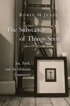 Substance of Things Seen