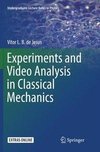 Experiments and Video Analysis in Classical Mechanics