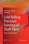 Cold Rolling Precision Forming of Shaft Parts