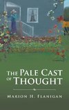 The Pale Cast of Thought