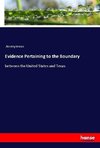 Evidence Pertaining to the Boundary