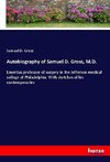 Autobiography of Samuel D. Gross, M.D.