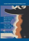 Performing Race and Erasure