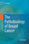 The Pathobiology of Breast Cancer