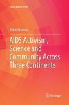 AIDS Activism, Science and Community Across Three Continents