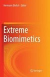 Extreme Biomimetics