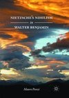 Nietzsche's Nihilism in Walter Benjamin