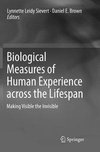 Biological Measures of Human Experience across the Lifespan