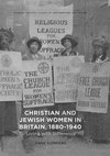 Christian and Jewish Women in Britain, 1880-1940