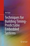 Techniques for Building Timing-Predictable Embedded Systems