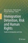 Immigration Detention, Risk and Human Rights