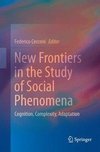 New Frontiers in the Study of Social Phenomena