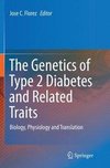 The Genetics of Type 2 Diabetes and Related Traits