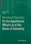 On the Hypotheses Which Lie at the Bases of Geometry