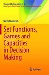 Set Functions, Games and Capacities in Decision Making