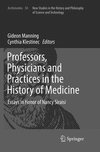 Professors, Physicians and Practices in the History of Medicine