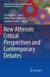 New Atheism: Critical Perspectives and Contemporary Debates