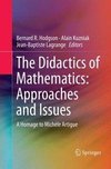 The Didactics of Mathematics: Approaches and Issues