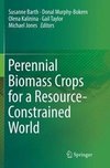 Perennial Biomass Crops for a Resource-Constrained World