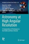 Astronomy at High Angular Resolution