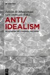 Anti/Idealism