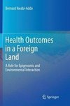 Health Outcomes in a Foreign Land