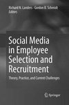 Social Media in Employee Selection and Recruitment