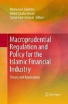 Macroprudential Regulation and Policy for the Islamic Financial Industry