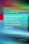 Treating Vulnerable Populations of Cancer Survivors: A Biopsychosocial Approach