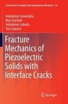 Fracture Mechanics of Piezoelectric Solids with Interface Cracks